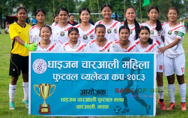 धाइजन चाराली महिला च्यालेन्ज कप फुटबल सेमिफाइनल समीकरण पूरा
